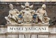 Vatican Museums & exclusive access to the Cabinet of the Masks